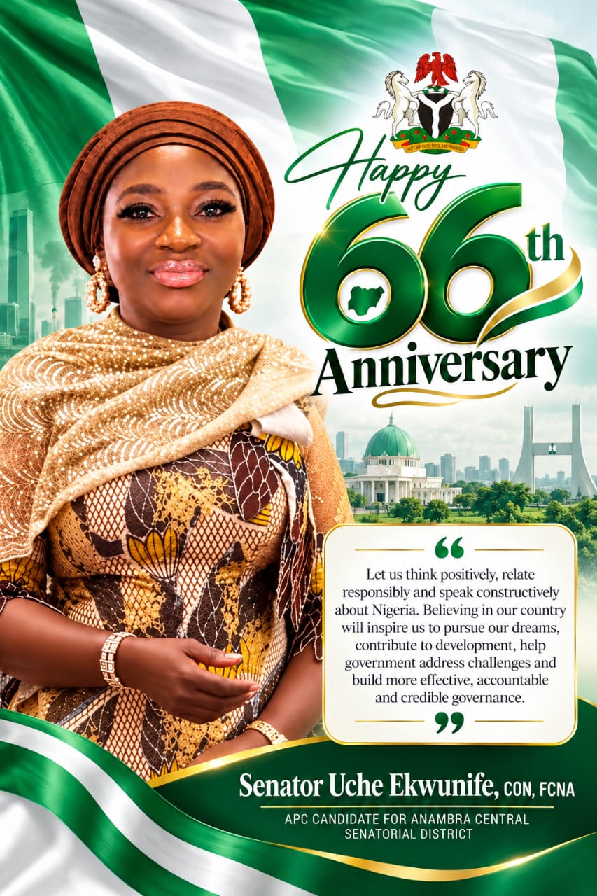 Independence Day: Ekwunife Says Nigeria’s Economic Renewal Is Underway, Urges Nigerians to Keep Faith